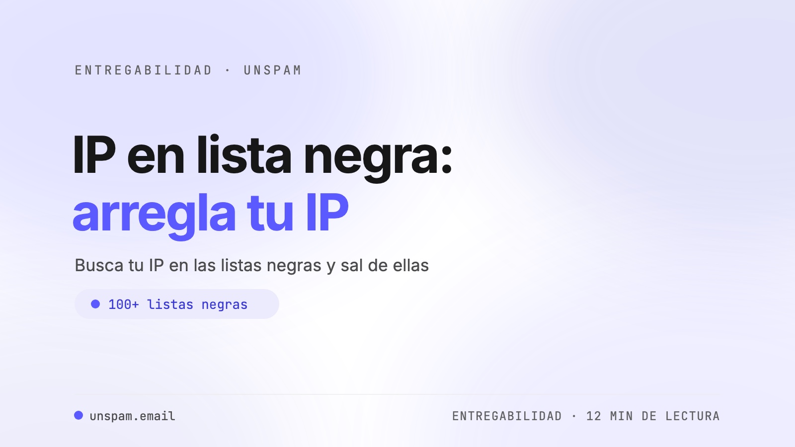 Comprobación de IP en listas negras: cómo consultar y arreglar una IP en lista negra
