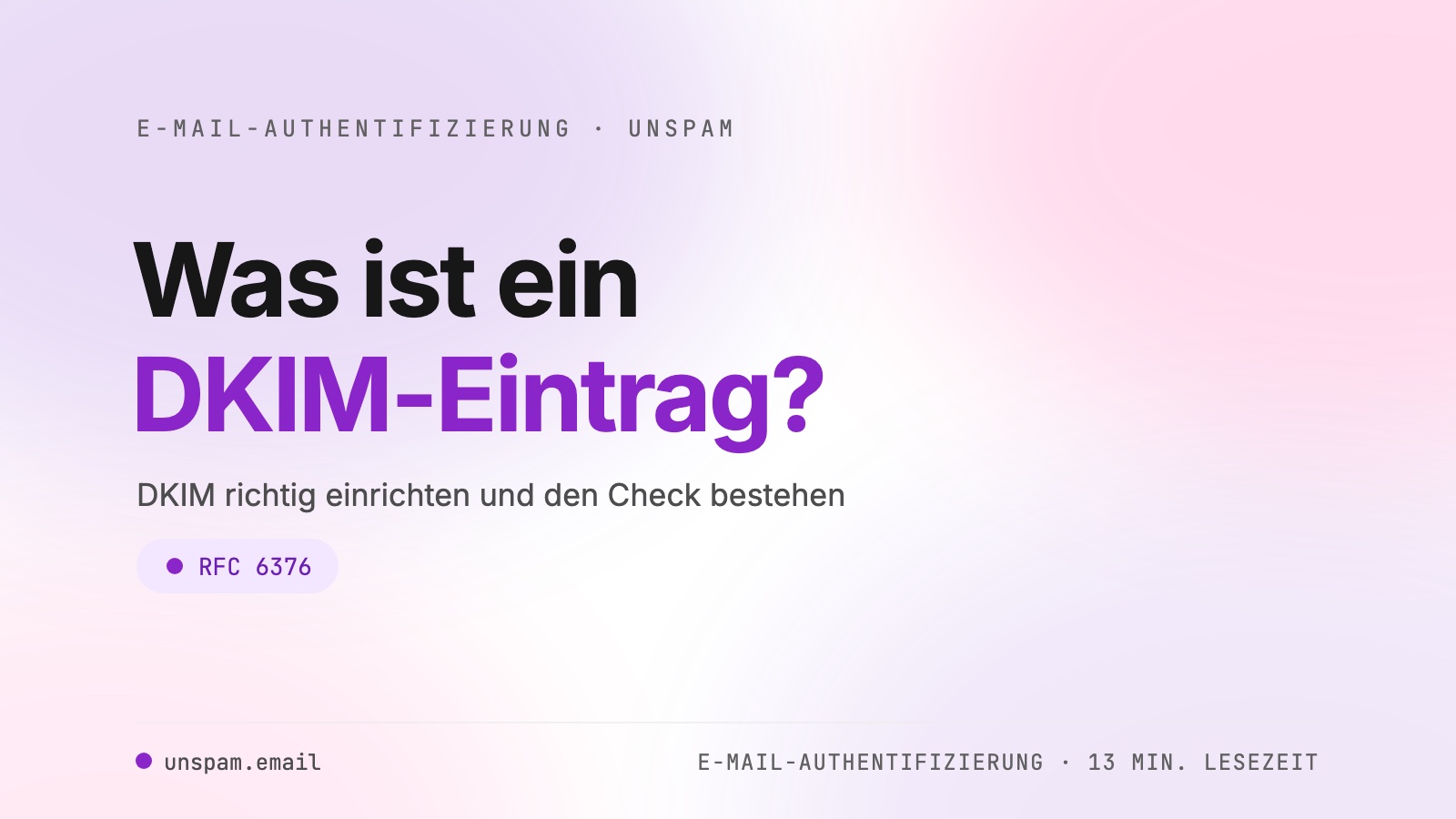 Was ist ein DKIM-Eintrag? Einrichtung und DKIM-Check [2026]