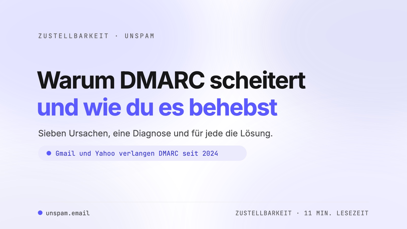 DMARC-Fail: Warum er auftritt und wie du ihn behebst