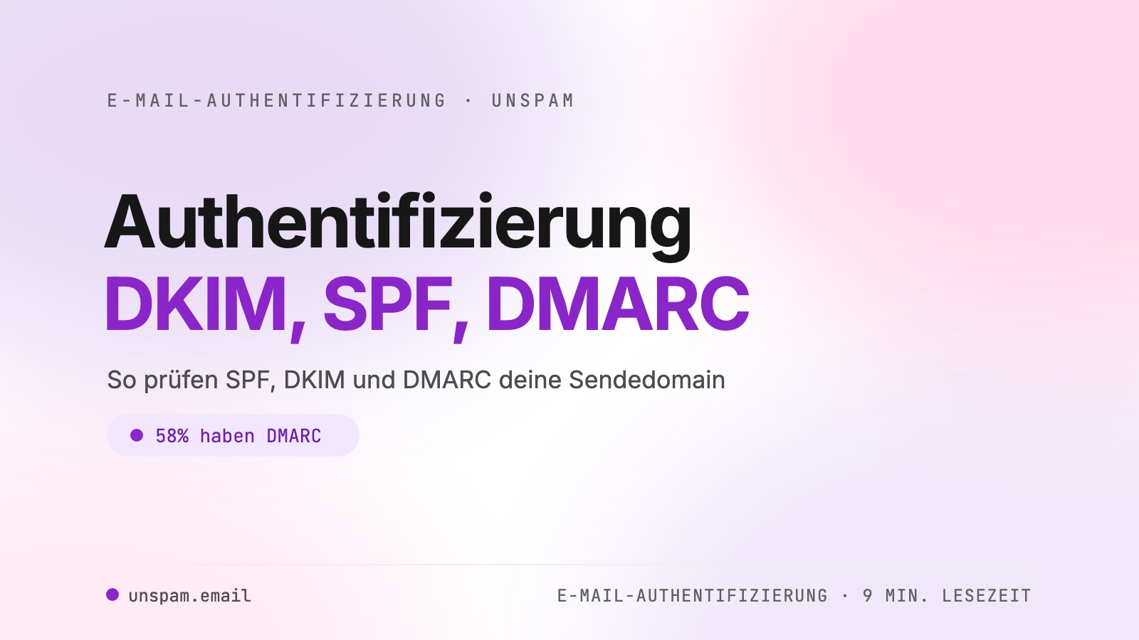 E-Mail-Authentifizierung: DKIM, SPF und DMARC erklärt