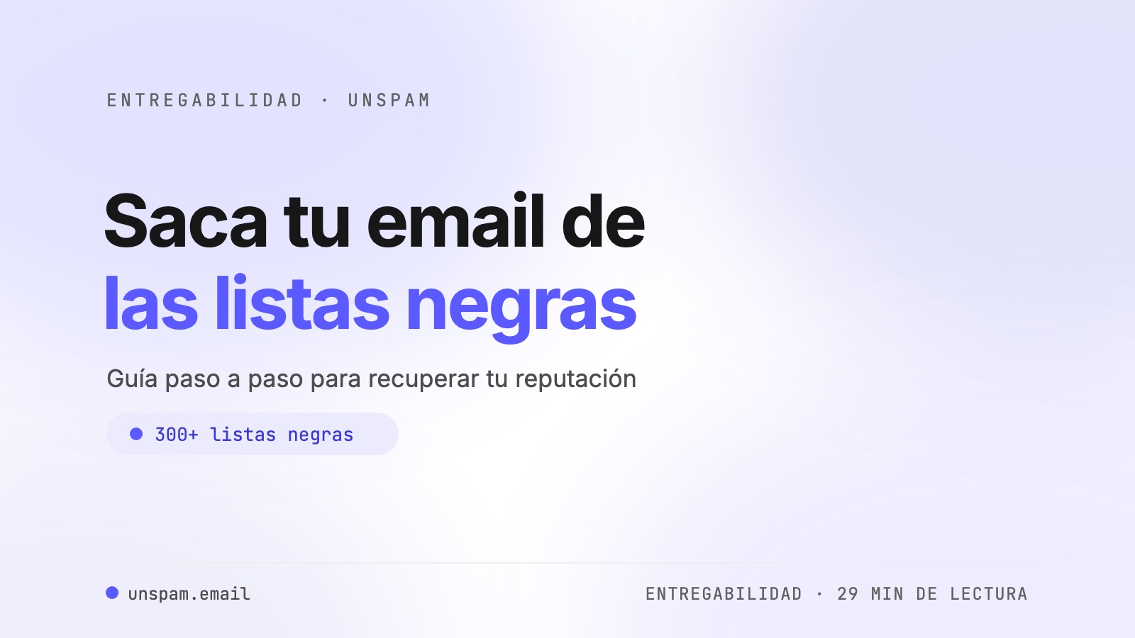 Cómo eliminar tu correo de las listas negras: una guía paso a paso