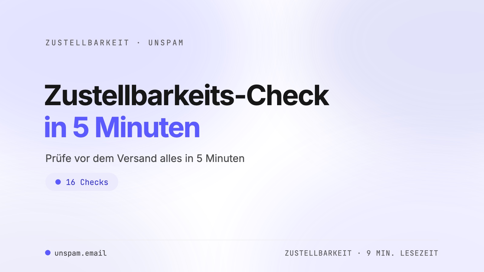 Zustellbarkeits-Check in 5 Minuten vor jedem Versand