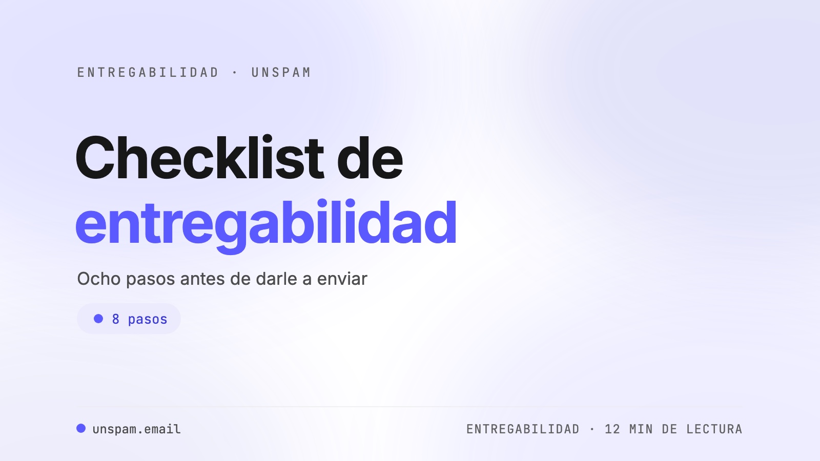 La checklist completa de entregabilidad del correo [2026]