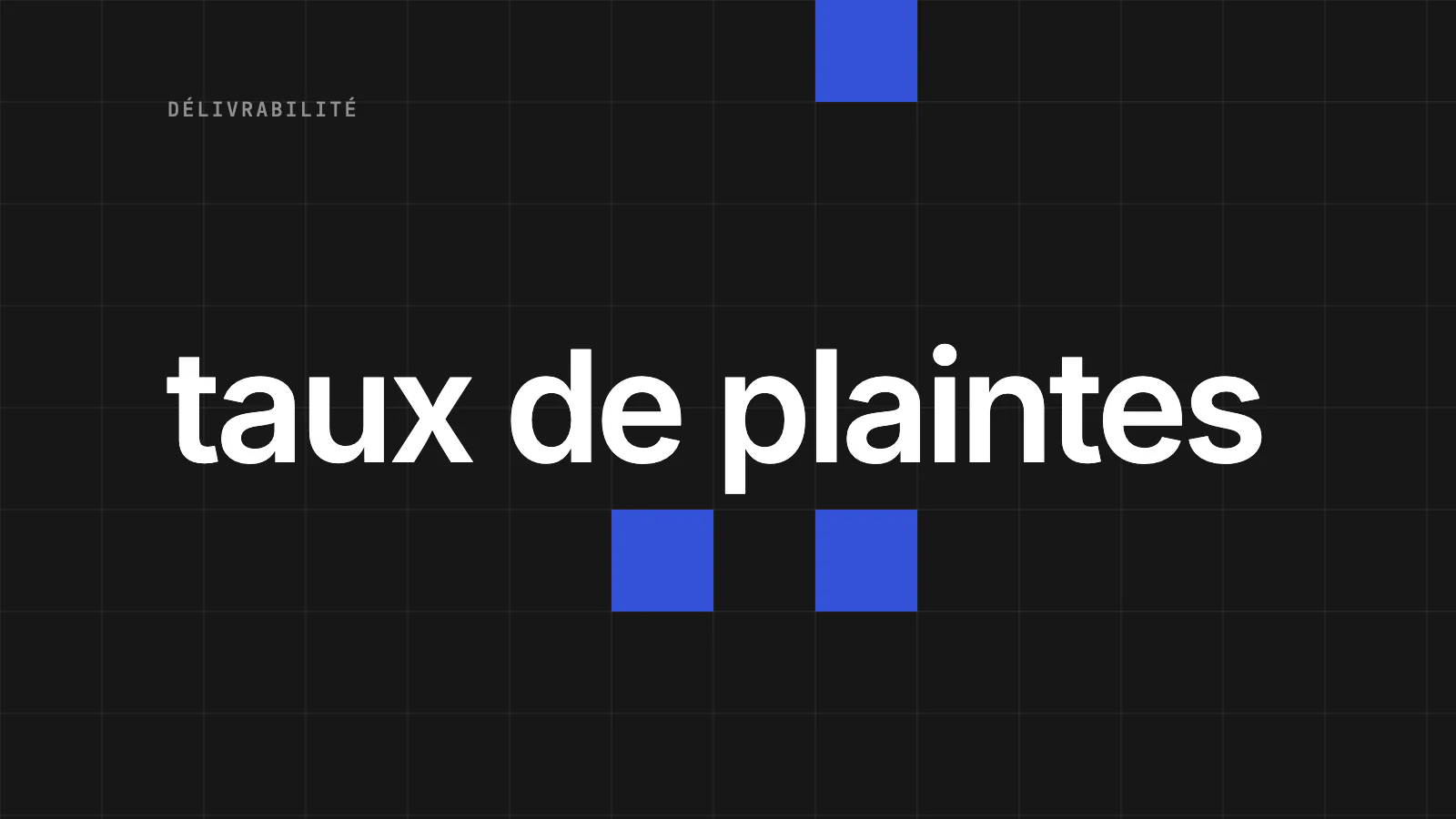 8 indicateurs de délivrabilité à suivre, analyser et améliorer
