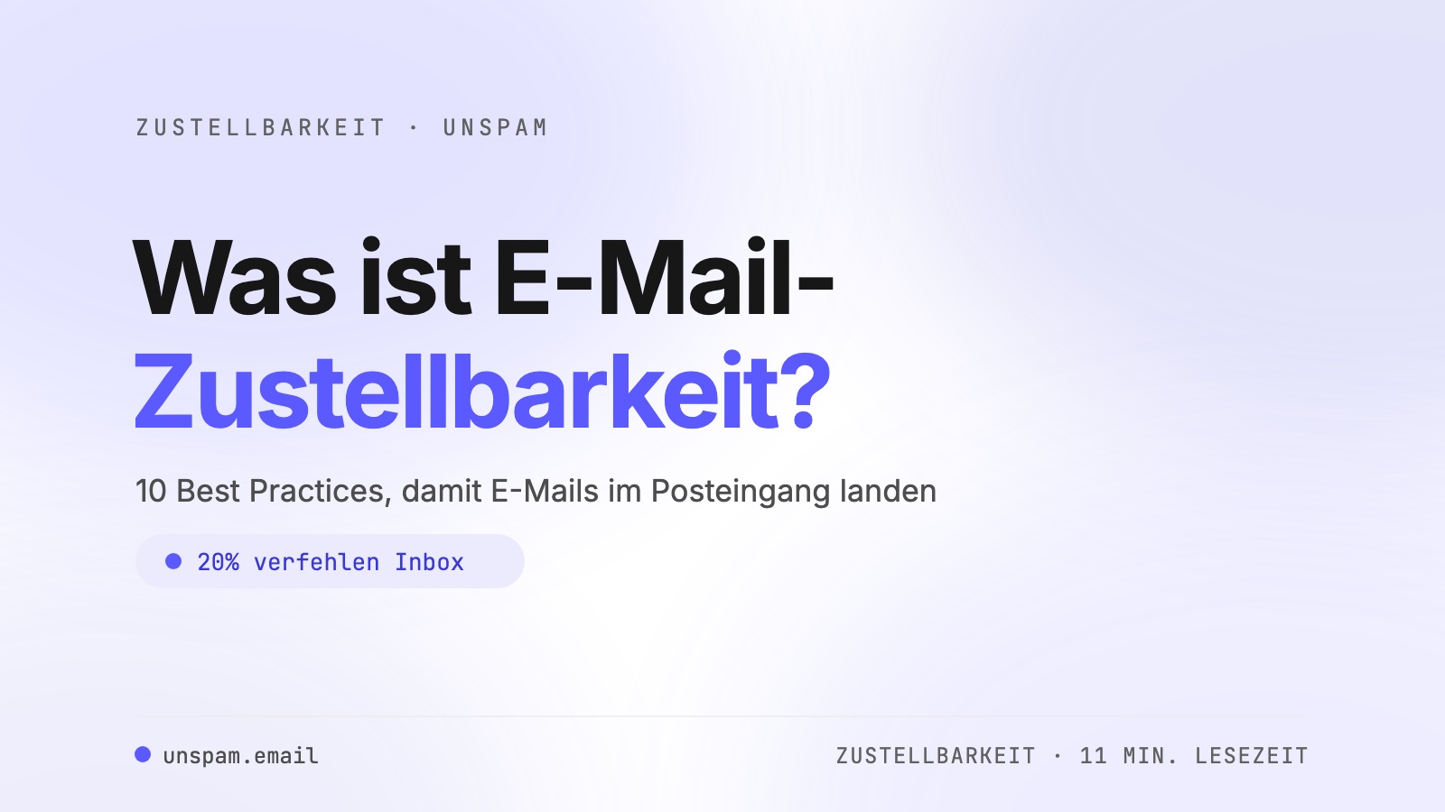 Was ist E-Mail-Zustellbarkeit? 10 Best Practices für 2025