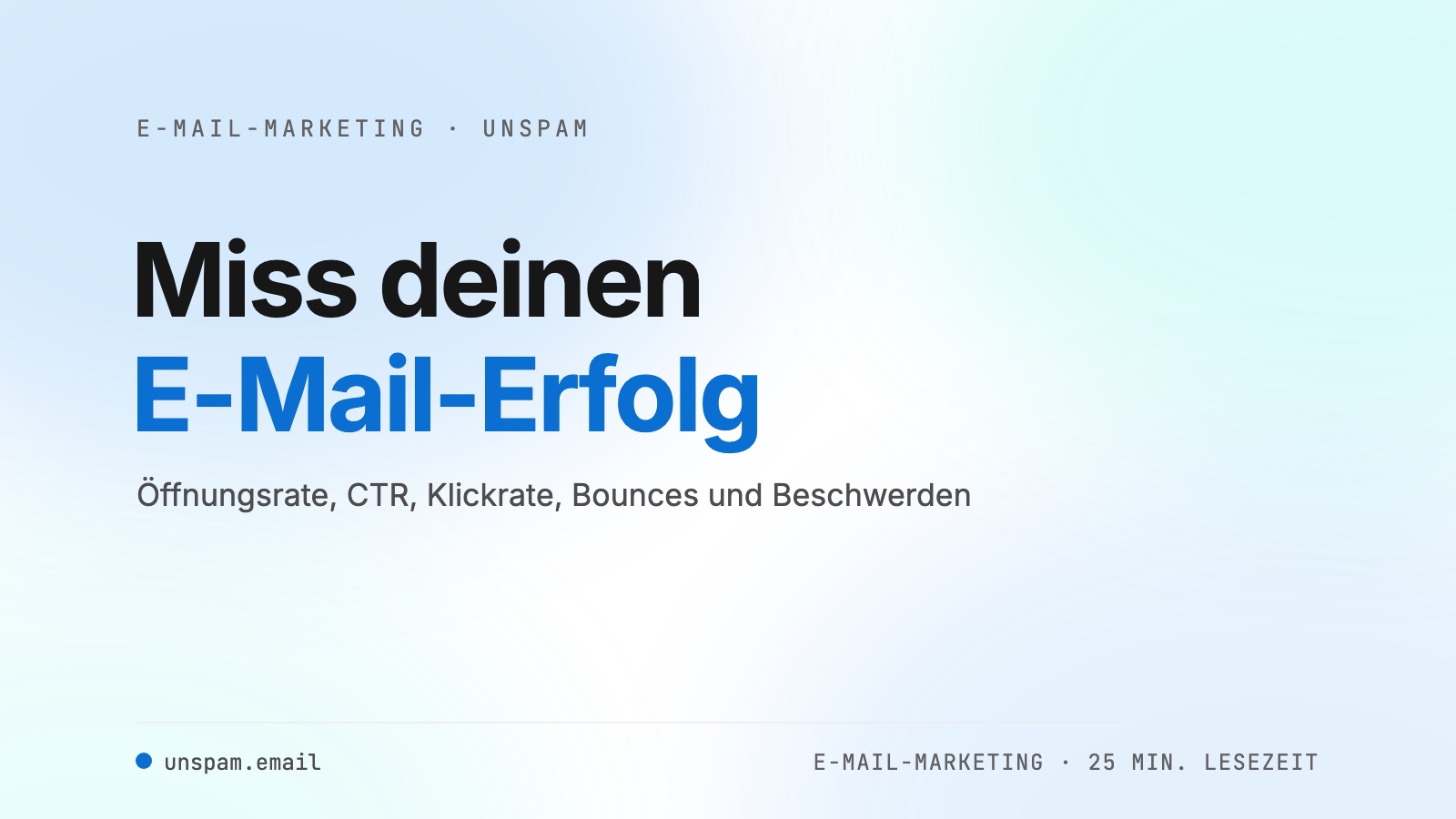 Miss den Erfolg deiner E-Mails: die wichtigsten Engagement-Metriken