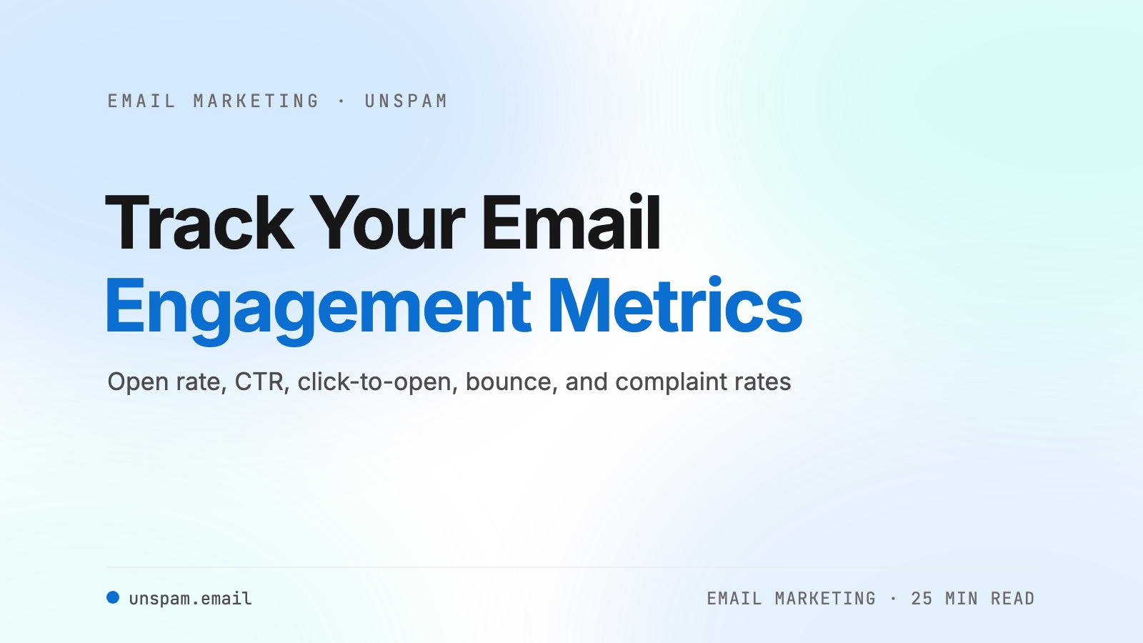 Track Your Email Success: Essential Engagement Metrics
