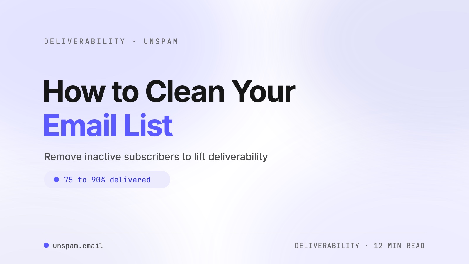 How to Clean Your Email List: A Step-by-Step Guide [2026]