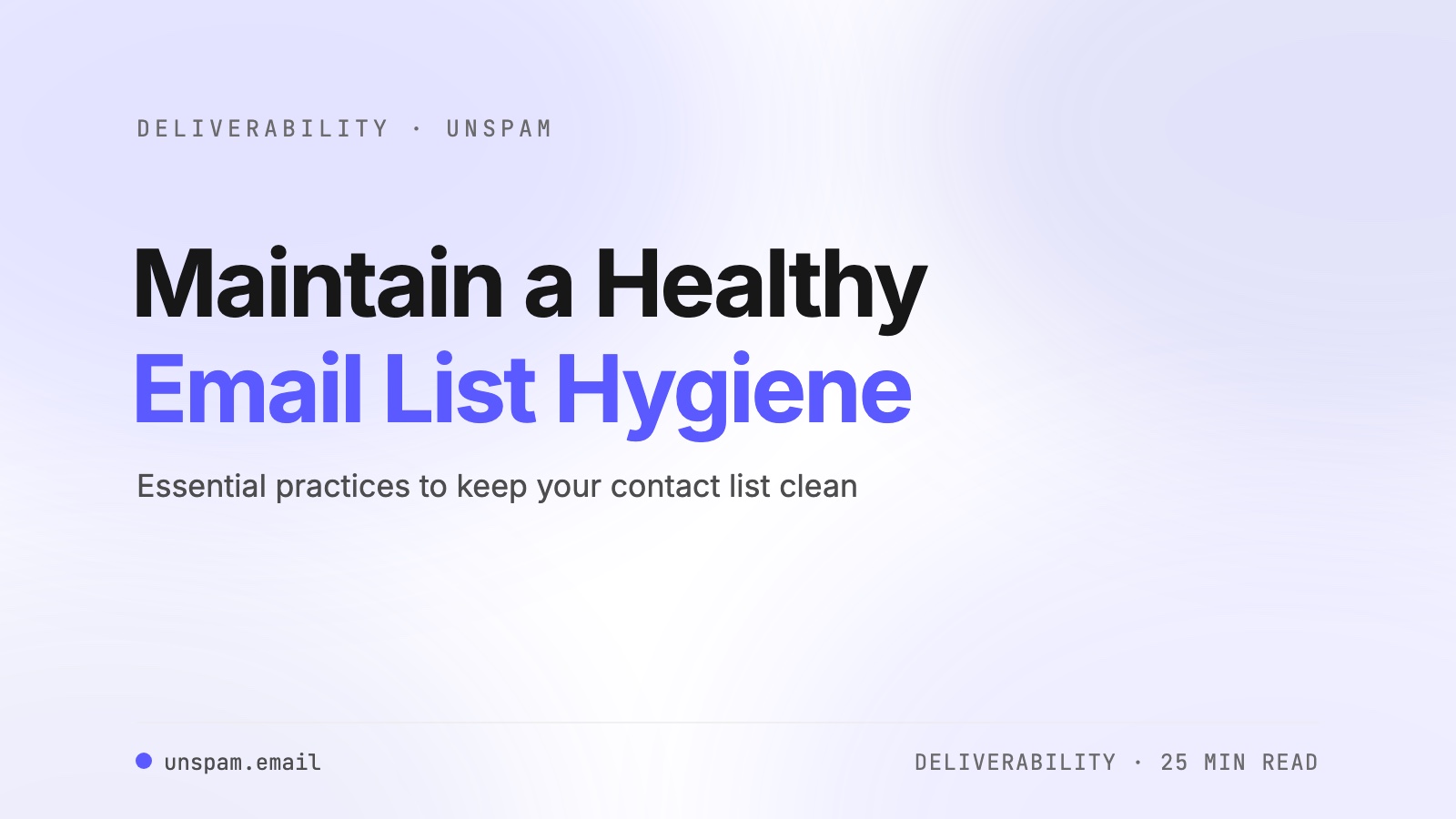 Maintain a Healthy Email List with These Essential Hygiene Tips