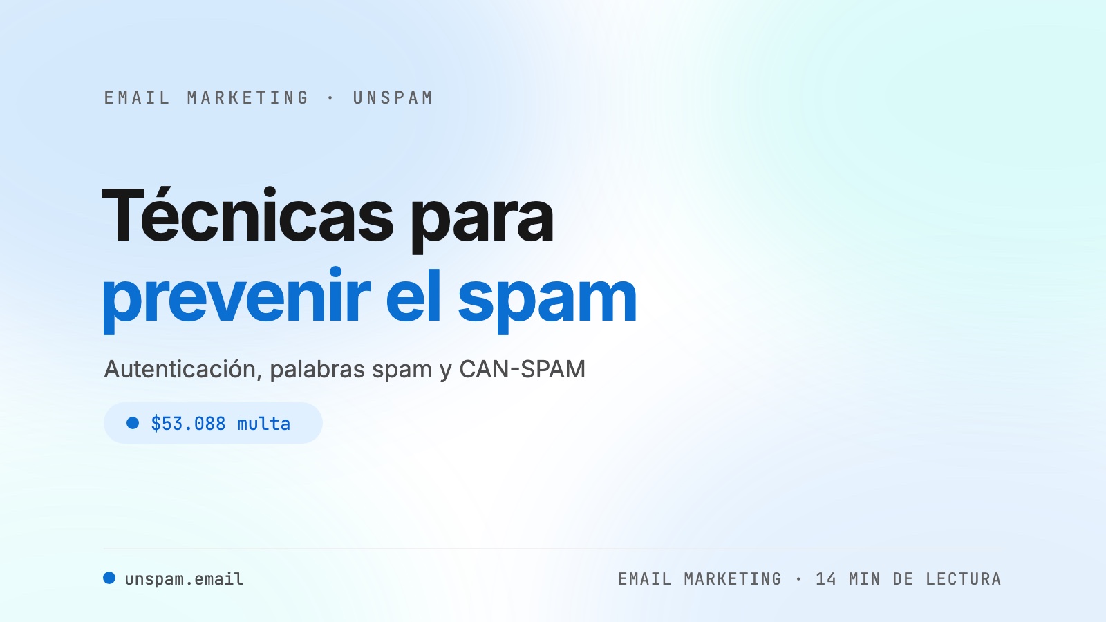 Las mejores técnicas de prevención del spam para marketers