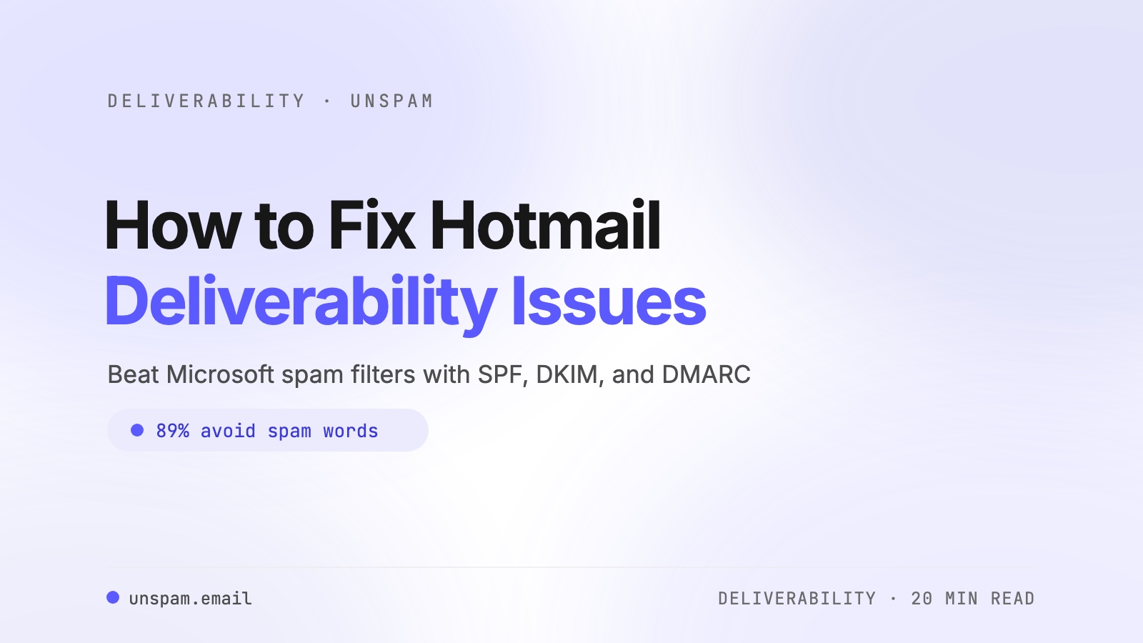 How to Fix Hotmail Deliverability Issues in 2025