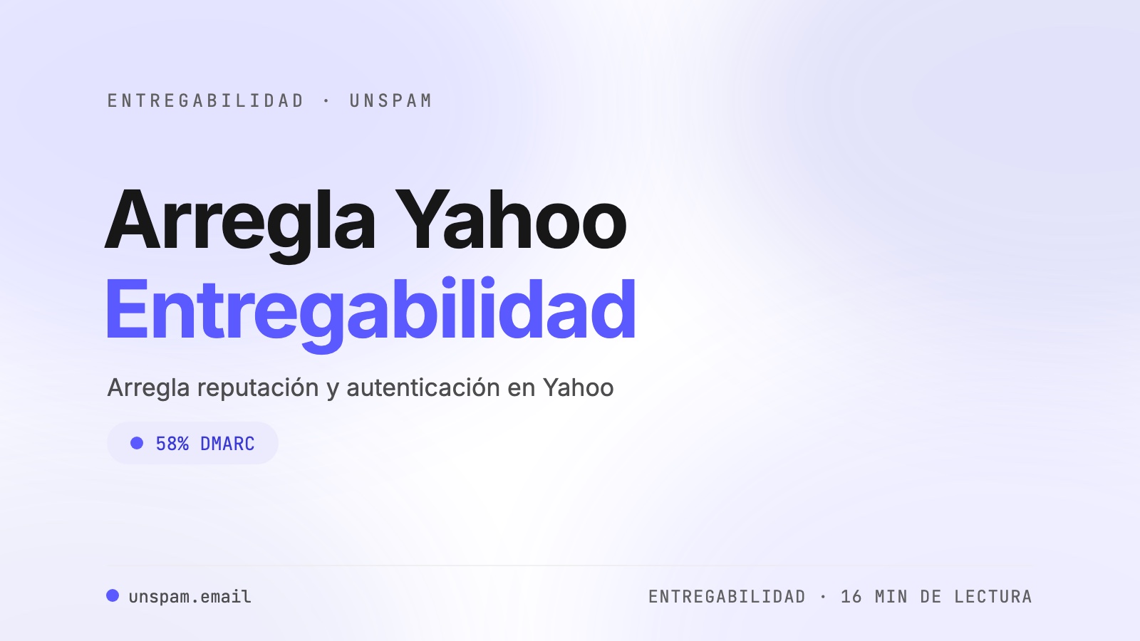 Cómo solucionar los problemas de entregabilidad del correo en Yahoo