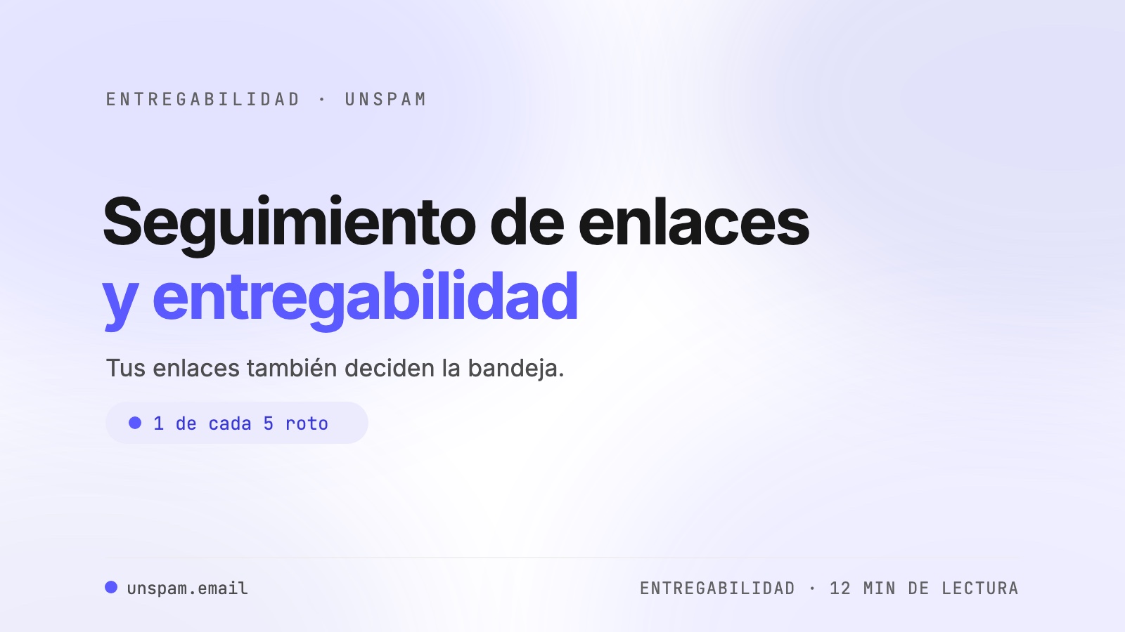 Seguimiento de enlaces y entregabilidad del correo: cómo afecta el seguimiento de clics a la llegada a la bandeja de entrada