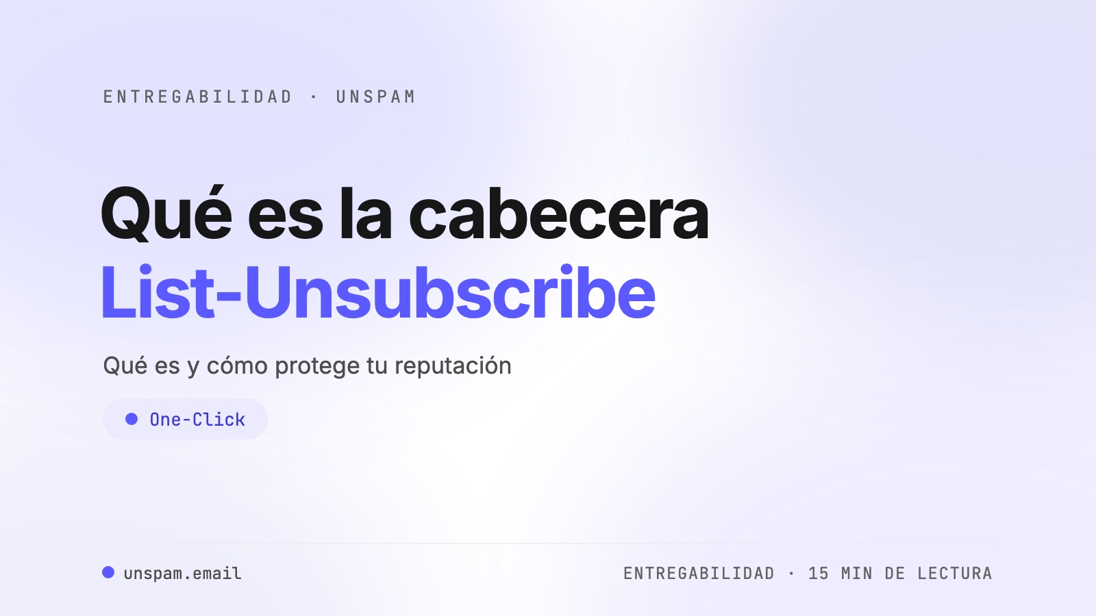 La cabecera List-Unsubscribe: qué es y por qué es importante