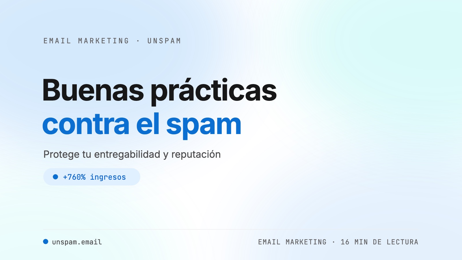 Buenas prácticas para evitar el spam en tus campañas de email marketing