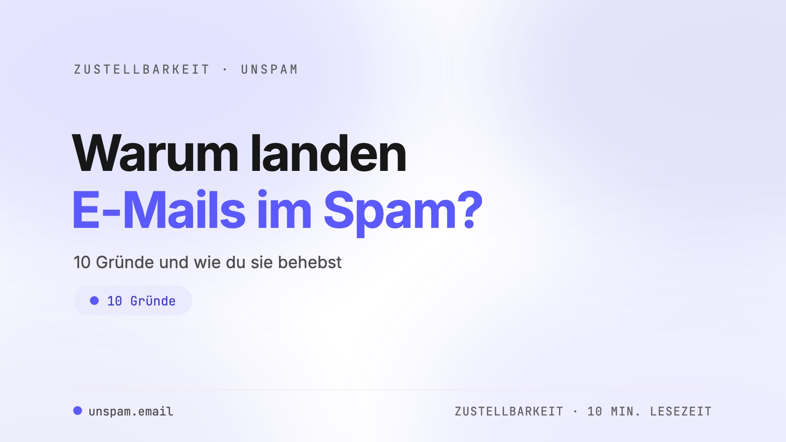 Warum landen meine E-Mails im Spam? 10 Gründe und Lösungen