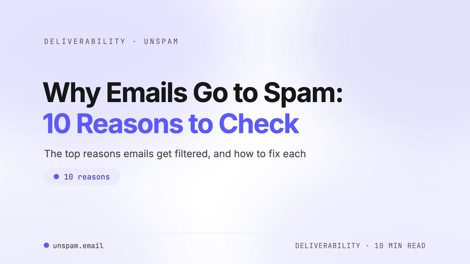 Why Do Emails Go to Spam Instead of Inbox? 10 Reasons to Check