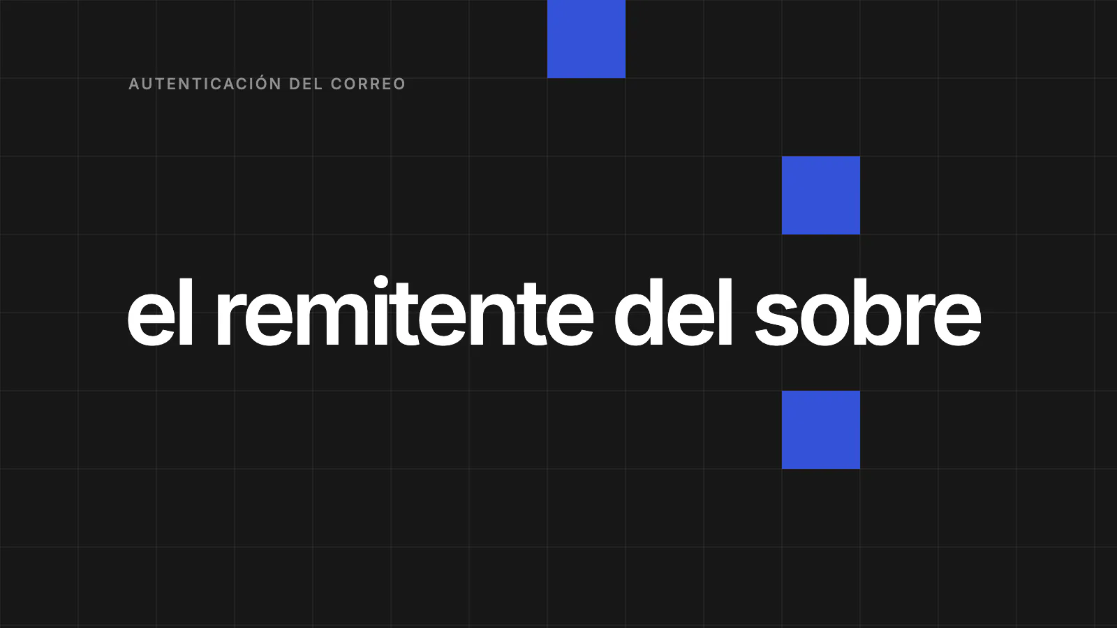 Return-Path: la dirección que comprueba SPF y nadie ve