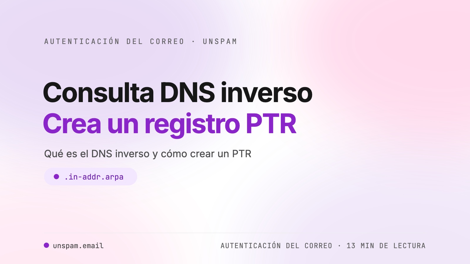 Consulta de DNS inverso: qué es y cómo configurarla