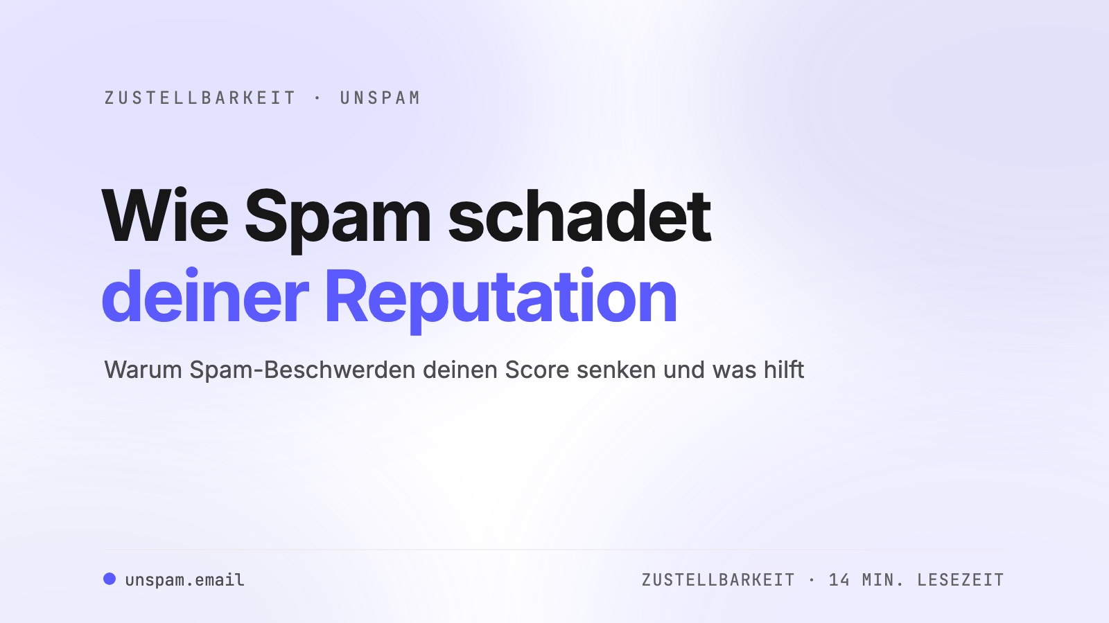 Wie Spam-E-Mails deiner Absender-Reputation schaden