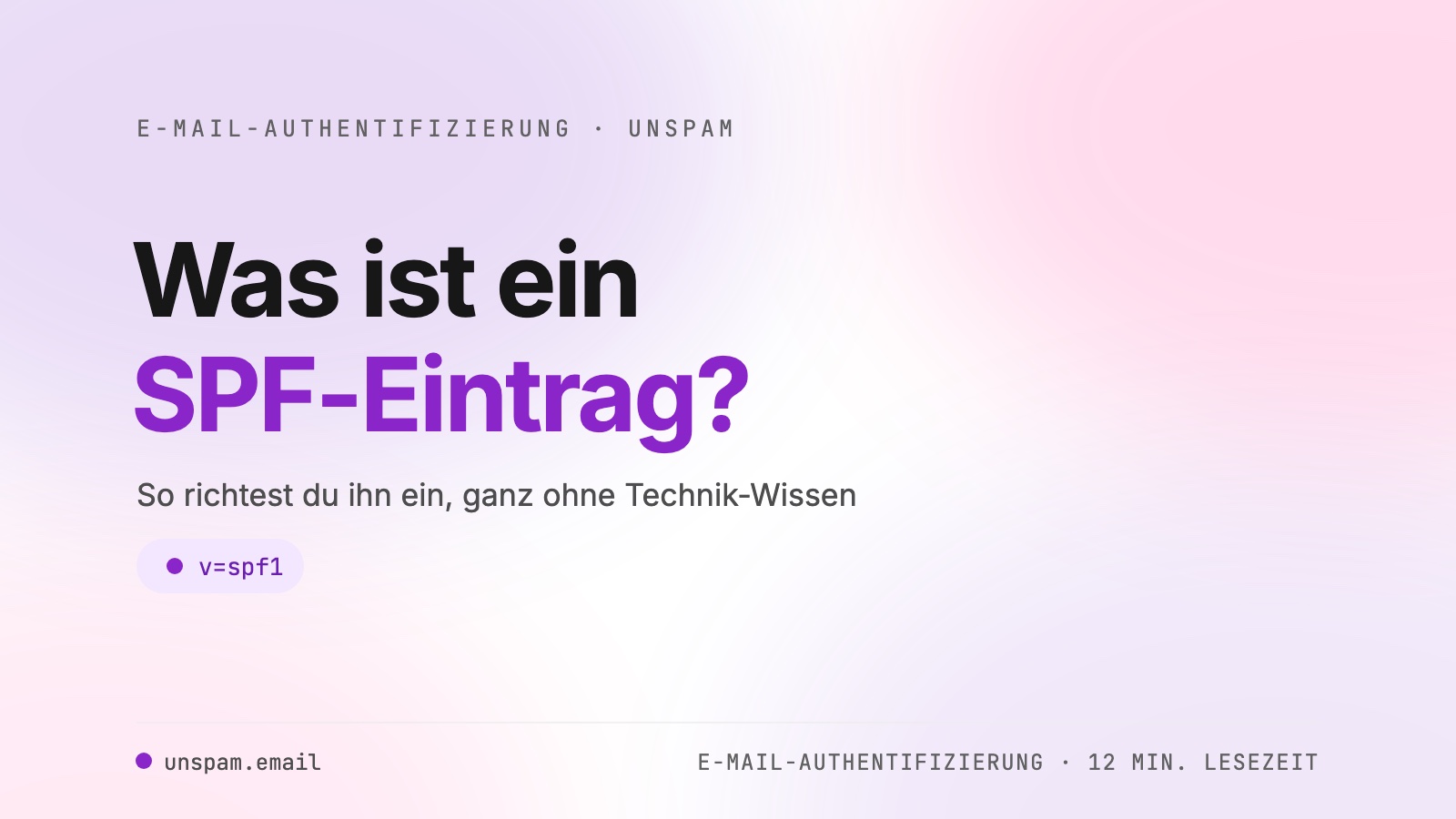 Was ist ein SPF-Eintrag? Einrichtung und SPF-Check [2026]