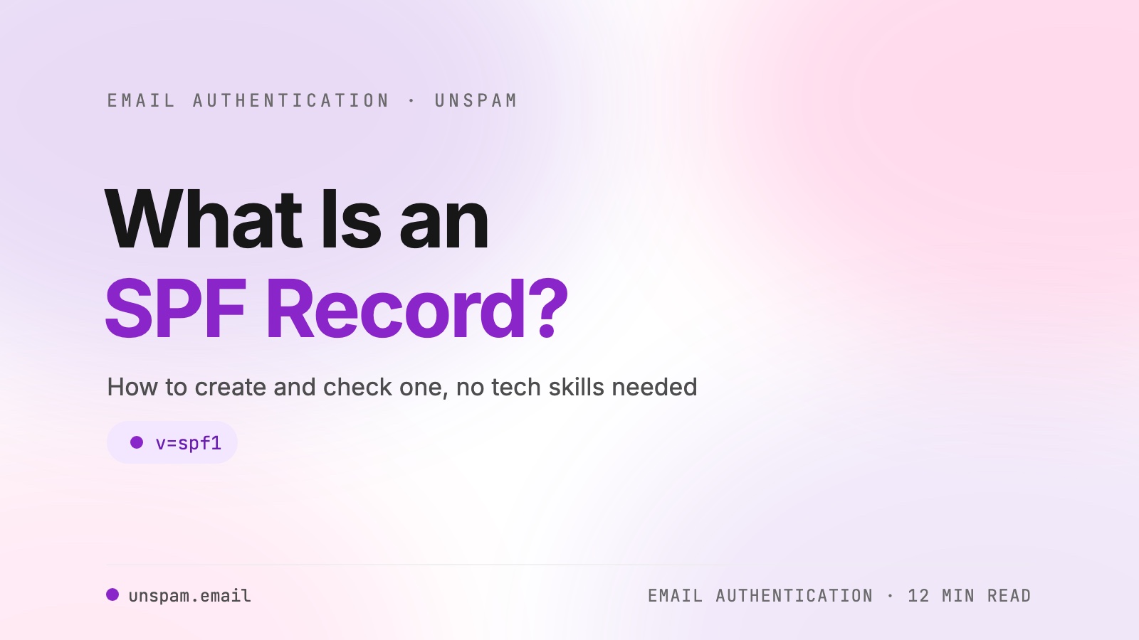What Is an SPF Record? How to Create and Check One [2026]