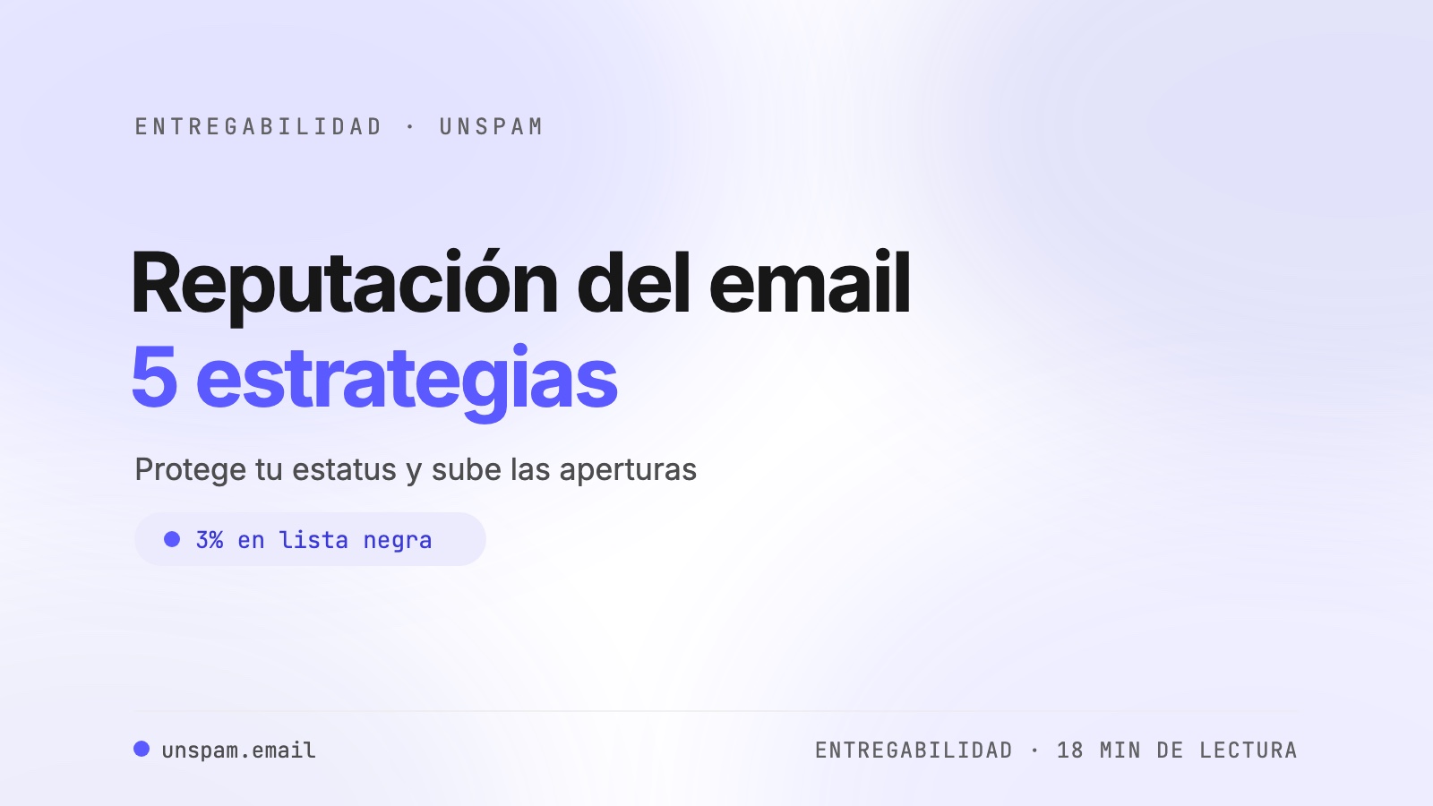Gestión de la reputación del correo: 5 estrategias que sí funcionan