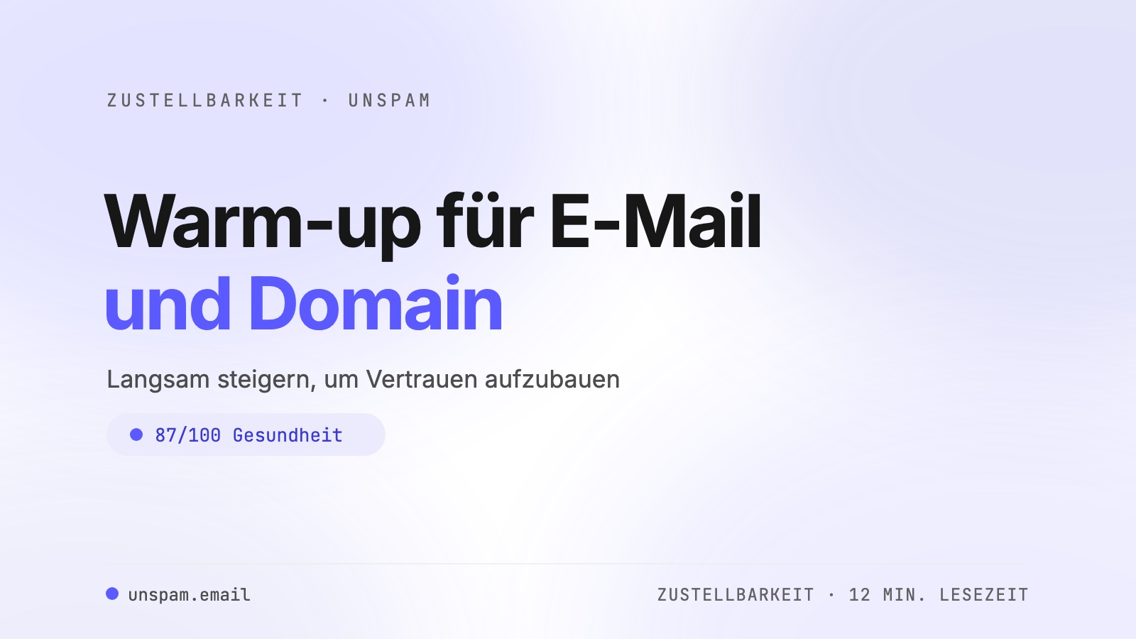 Warm-up für E-Mail und Domain: So baust du Vertrauen auf