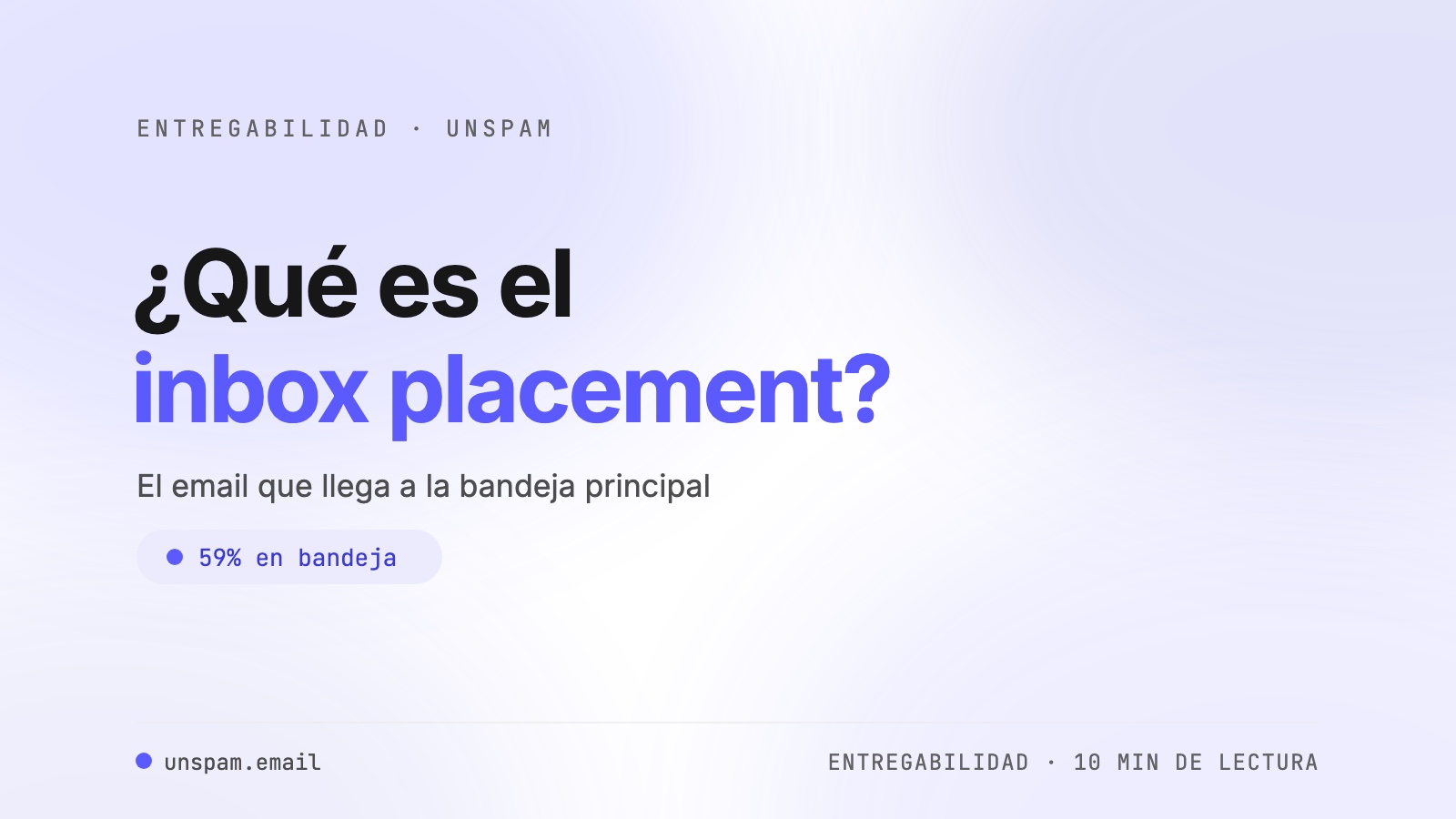 ¿Qué es el inbox placement? Cómo funciona y benchmarks de 2026