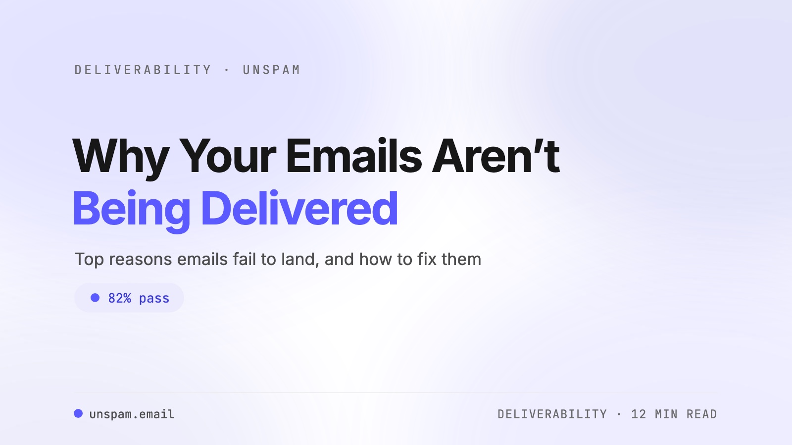 Top Reasons Why Your Emails Aren’t Being Delivered & Solutions